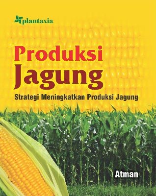 Sampul buku Produksi jagung; Str...